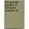 The Grange Garden. A Romance (Volume 3) door Henry Kingsley