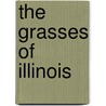 The Grasses Of Illinois door Edna Mosher