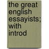 The Great English Essayists; With Introd door William James Dawson