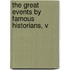 The Great Events By Famous Historians, V