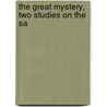 The Great Mystery, Two Studies On The Sa door Elizabeth Miller Jefferys