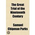 The Great Trial Of The Nineteenth Centur