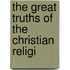The Great Truths Of The Christian Religi