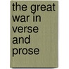 The Great War In Verse And Prose door Wetherell