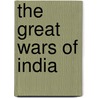 The Great Wars Of India door Shoshee Chunder Dutt