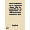 The Greater New York Charter; Constituti door New York.