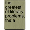 The Greatest Of Literary Problems, The A door James Phinnery Baxter