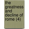 The Greatness And Decline Of Rome (4) door Guglielmo Ferrero