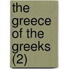 The Greece Of The Greeks (2) by G.A. Perdicaris