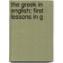 The Greek In English; First Lessons In G