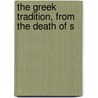 The Greek Tradition, From The Death Of S door Paul Elmer More