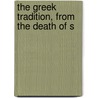 The Greek Tradition, From The Death Of S by Paul Elmer More