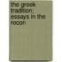 The Greek Tradition; Essays In The Recon