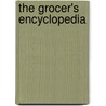 The Grocer's Encyclopedia door Artemas Ward