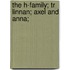 The H-Family; Tr  Linnan; Axel And Anna;