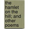 The Hamlet On The Hill; And Other Poems door Wilma J. Phipps
