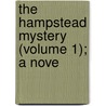 The Hampstead Mystery (Volume 1); A Nove by Florence Marryat