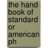 The Hand Book Of Standard Or American Ph door Andrew Jackson Graham
