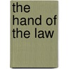 The Hand Of The Law door Charles R. (from Old Catalog] Angell