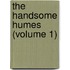 The Handsome Humes (Volume 1)