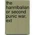 The Hannibalian Or Second Punic War, Ext