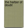 The Harbor Of Doubt door Iii Frank Williams