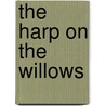The Harp On The Willows door James Hamilton