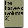 The Harveys (Volume 2) door Henry Kingsley