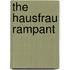 The Hausfrau Rampant