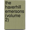 The Haverhill Emersons (Volume 2) door Charles Henry Pope