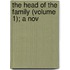 The Head Of The Family (Volume 1); A Nov