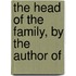 The Head Of The Family, By The Author Of