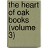 The Heart Of Oak Books (Volume 3)