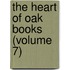 The Heart Of Oak Books (Volume 7)