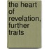 The Heart Of Revelation, Further Traits