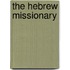 The Hebrew Missionary