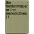 The Heidenmauer, Or The Benedictines (1