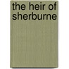 The Heir Of Sherburne by Amanda Minnie Douglas