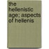 The Hellenistic Age; Aspects Of Hellenis