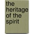 The Heritage Of The Spirit