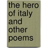 The Hero Of Italy And Other Poems door Mrs.L.A. Czarnecki