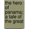 The Hero Of Panama; A Tale Of The Great door Brereton
