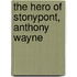 The Hero Of Stonypont, Anthony Wayne