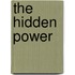 The Hidden Power