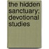 The Hidden Sanctuary; Devotional Studies