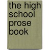 The High School Prose Book by Robert L. Stevenson