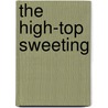 The High-Top Sweeting by Elizabeth Akers Allen