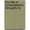 The Hills Of Contemplation; Throughts Fo door Fiona McKay