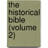 The Historical Bible (Volume 2)