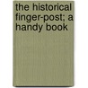 The Historical Finger-Post; A Handy Book door Edward Shelton